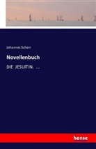 Johannes Scherr - Novellenbuch