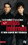 Dante Gebel, Dr Lucas Leys, Lucas Leys - Asuntos Internos - El lado secreto del liderazgo