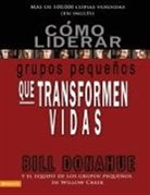 Bill Donahue - Cómo liderar grupos pequeños que transforman vidas