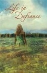 Mary E DeMuth, Mary E. Demuth - Life in Defiance