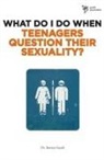 Steven Gerali - What Do I Do When Teenagers Question Their Sexuality?