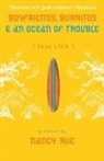 Nancy Rue, Nancy N. Rue, Nancy R. Rue - Boyfriends, Burritos, & an Ocean of Trouble