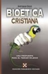 Antonio Cruz - Bioética cristiana