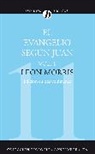 Leon Morris - El Evangelio según Juan, Vol. 1