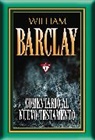 William Barclay - Comentario al Nuevo Testamento - 17 tomos en 1