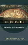 Professor Thomas O'Loughlin, Thomas O'Loughlin - The Didache