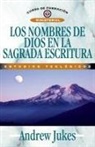 Andrew Jukes, Andrew Jukes - Los nombres de Dios en la sagrada Escritura