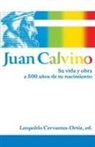 Zondervan, Leopold Cervantes-Ortiz - Juan Calvino