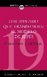 Greg Ogden - Discipulado que transforma: El modelo de Jesús