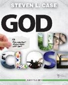 Steven Case, Steven L. Case - God Up Close