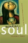 Steven R. Tracy - Mending the Soul