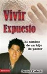 Daniel Calveti, Zondervan Publishing - Vivir expuesto