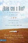 Norman L. Geisler, Ravi Zacharias, Ravi K. (EDT)/ Geisler Zacharias, Norman Geisler, Ravi Zacharias - Quien creo a Dios?/ Who Made God?