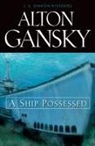 Alton Gansky, Alton L. Gansky - A Ship Possessed: 1