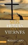 Max Lucado - Seis horas de un viernes