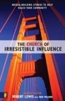 Robert Lewis, Lewis Wilkins, Rob Wilkins - The Church of Irresistible Influence
