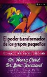 Dr Henry Cloud, Henry Cloud, John Townsend - El poder transformador de los grupos pequeños