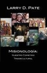 Larry D Pate, Larry D. Pate, Lary Pate - Misionología