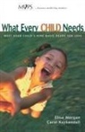 Carol Kuykendall, Elisa Morgan - What Every Child Needs
