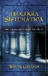 Wayne Grudem, Wayne A. Grudem - Teologia Sistematica/ Systematic Theology