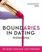 Dr. Henry Cloud, Henry Cloud, Dr. John Townsend, John Townsend - Boundaries in Dating Workbook