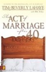 Beverly LaHaye, Tim LaHaye, Tim F. LaHaye, Mike Yorkey - The Act of Marriage After 40