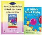 Nicky Hancock, Margot Sunderland, Nicky Armstrong - Helping Children Who Have Hardened Their Hearts or Become Bullies & Wibble Called Bipley (and a Few Honks)