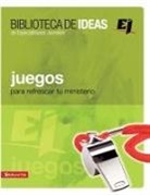 Youth Specialties, Youth Specialties, Editorial Vida - Biblioteca de ideas: Juegos