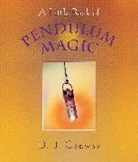 D J Conway, D. J. Conway, D.J. Conway - A Little Book of Pendulum Magic