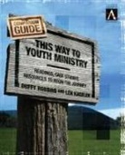 Wesley Black, Len Kageler, Duffy Robbins, Duffy/ Kageler Robbins - This Way to Youth Ministry--Companion Guide