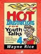Wayne Rice - Hot Illustrations for Youth Talks 4: 4