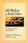 Eugene H. Peterson - The Wisdom of Each Other