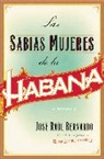 Jose Raul Bernardo - Las Sabias Mujeres de la Habana