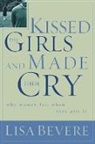 Lisa Bevere - Kissed the Girls and Made Them Cry