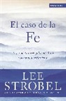 Lee Strobel - El caso de la fe