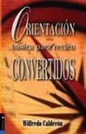 Wilfredo Calderon, Sr. Wilfredo Calderón - Orientación básica para recién convertidos