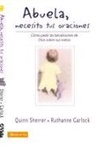 Ruthanne Garlock, Quin Sherrer, Quin M. Sherrer - Abuela, necesito tus oraciones