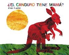 Eric Carle, J.A. Crow, Eric Carle - 'El canguro tiene mama? - Does a Kangaroo Have a Mother, Too? (Spanish edition)