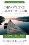 Patrick Morley, Patrick M. Morley - Devotions for the Man in the Mirror