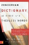 Matthew S. DeMoss, J. Edward Miller - Zondervan Dictionary of Bible and Theology Words