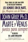 John Gray, Gray John - Marte y Venus Juntos Para Siempre
