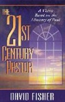 David Fisher, David C. Fisher - 21st Century Pastor