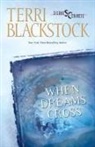 Terri Blackstock - When Dreams Cross