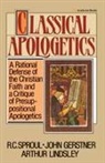 John H. Gerstner, Arthur W. Lindsley, R. C. Sproul - The Classical Apologetics