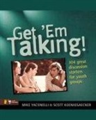 Scott Koenigsaecher, Scott Koenigsaecker, Michael Yaconelli, Mike Yaconelli - Get 'Em Talking
