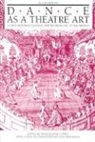 Selma J. Cohen, Selma Jeanne Cohen, Katy Matheson - Dance as a Theatre Art
