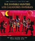 etc., Harriet Rohmer, Joe Sam, Octavio Chow, Morris Vidaure - The Invisible Hunters / Los Cazadores Invisibles