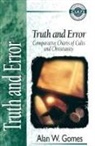 E. Calvin Beisner, Robert M. Bowman Jr, Todd Ehrenborg, Alan W. Gomes, Zondervan - Truth and Error