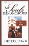 H. Beecher Hicks, H. Beecher Hicks Jr. - My Soul's Been Anchored