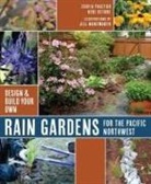 Keri Detore, Zsofia Pasztor, Jill Nunemaker - Rain Gardens for the Pacific Northwest